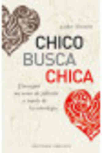 CHICO BUSCA CHICA. Conseguir un amor de película a través de la astrología