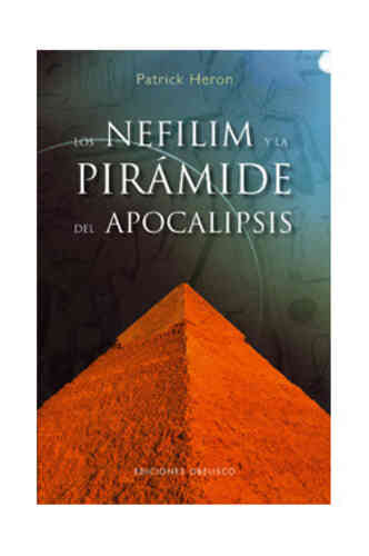 LOS NEFILIM Y LA PIRÁMIDE DEL APOCALIPSIS