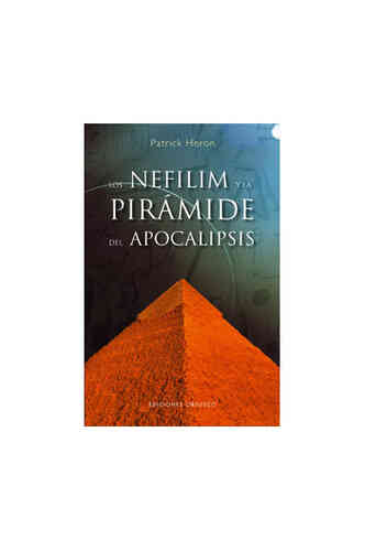LOS NEFILIM Y LA PIRÁMIDE DEL APOCALIPSIS