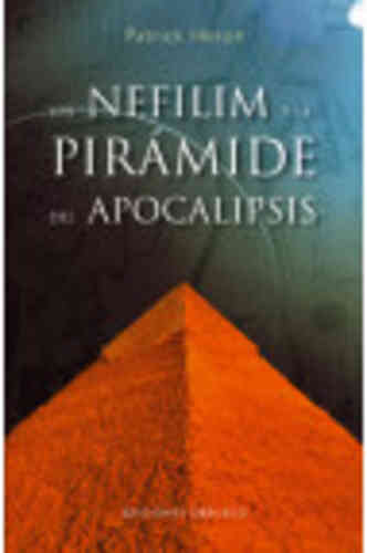 LOS NEFILIM Y LA PIRÁMIDE DEL APOCALIPSIS