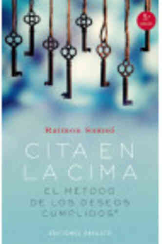 CITA EN LA CIMA. EL MÉTODO DE LOS DESEOS CUMPLIDOS