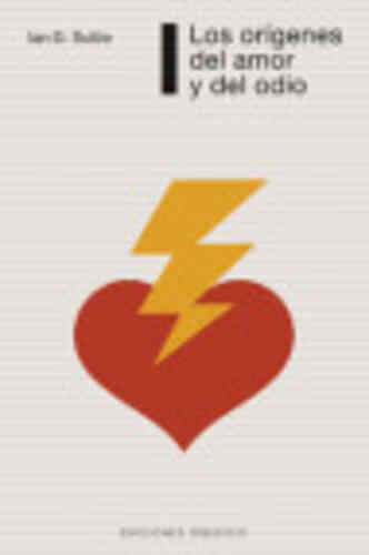 ORÍGENES DEL AMOR Y EL ODIO, LOS
