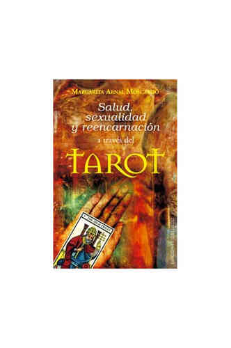 SALUD, SEXUALIDAD Y REENCARNACIÓN A TRAVÉS DEL TAROT