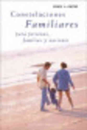 CONSTELACIONES FAMILIARES PARA PERSONAS, FAMILIAS Y NACIONES