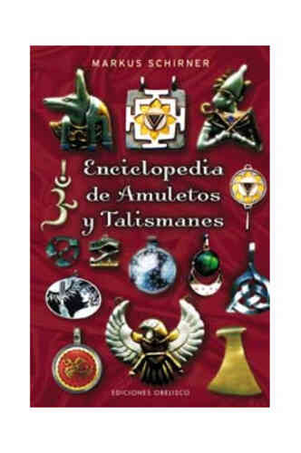 ENCICLOPEDIA DE AMULETOS Y TALISMANES
