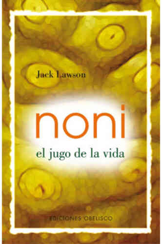 NONI, EL JUGO DE LA VIDA