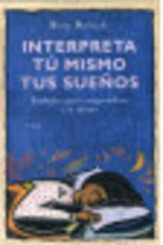 INTERPRETA TÚ MISMO TUS SUEÑOS