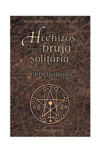 HECHIZOS PARA LA BRUJA SOLITARIA