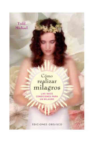 CÓMO REALIZAR MILAGROS