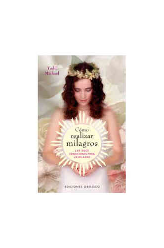 CÓMO REALIZAR MILAGROS