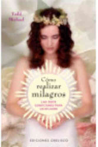 CÓMO REALIZAR MILAGROS