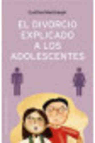 DIVORCIO EXPLICADO A LOS ADOLESCENTES, EL