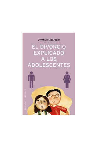 DIVORCIO EXPLICADO A LOS ADOLESCENTES, EL