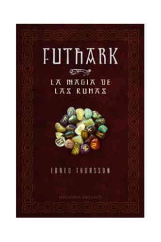 FUTHARK. LA MAGIA DE LAS RUNAS