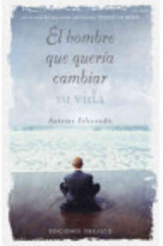 HOMBRE QUE QUERÍA CAMBIAR SU VIDA, EL