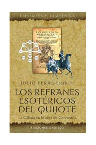 REFRANES ESOTÉRICOS DEL QUIJOTE, LOS