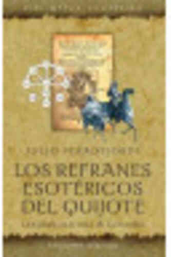 REFRANES ESOTÉRICOS DEL QUIJOTE, LOS