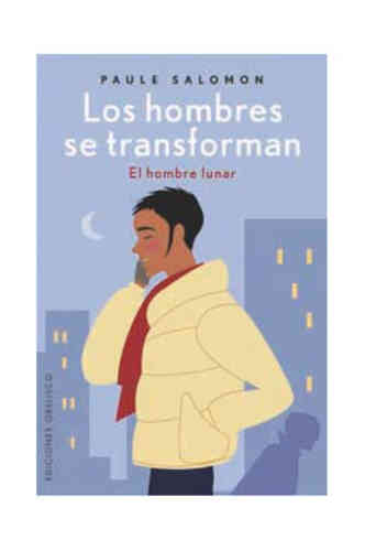 HOMBRES SE TRANSFORMAN, LOS