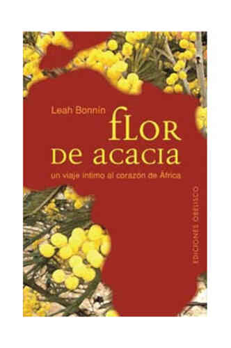 FLOR DE ACACIA, UN VIAJE ÍNTIMO AL CORAZÓN DE ÁFRICA