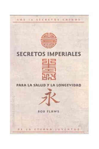 SECRETOS IMPERIALES PARA LA SALUD Y LA LONGEVIDAD