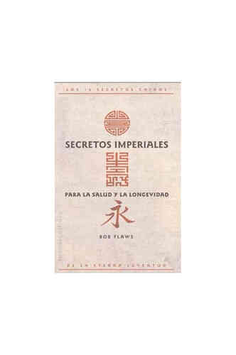 SECRETOS IMPERIALES PARA LA SALUD Y LA LONGEVIDAD