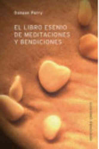 LIBRO ESENIO DE MEDITACIONES Y BENDICIONES, EL