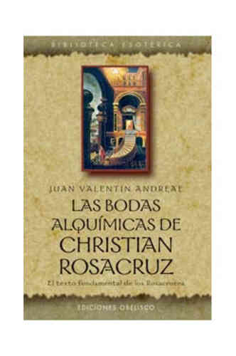 LAS BODAS ALQUÍMICAS DE CHRISTIAN ROSACRUZ