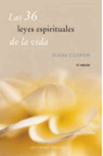 LAS 36 LEYES ESPIRITUALES DE LA VIDA