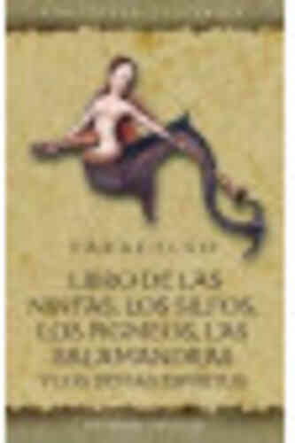 LIBRO DE LAS NINFAS, LOS SILFOS, LOS PIGMEOS, LAS SALAMANDRAS Y DEMÁS ESPÍRITUS
