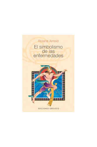 EL SIMBOLISMO DE LAS ENFERMEDADES