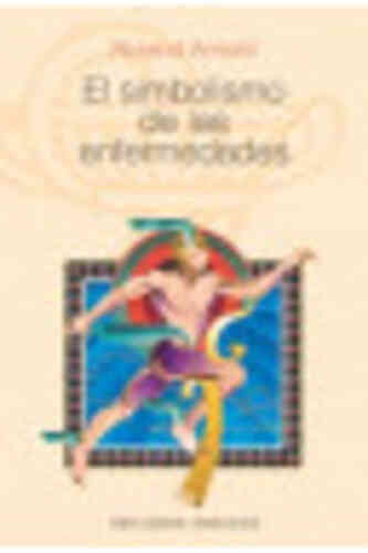 EL SIMBOLISMO DE LAS ENFERMEDADES