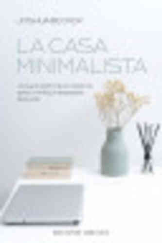 LA CASA MINIMALISTA