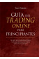 GUÍA DEL TRADING ONLINE PARA PRINCIPIANTES