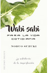 WABI SABI PARA LA VIDA COTIDIANA
