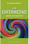 LA ENFERMEDAD. ¿QUÉ ES Y PARA QUÉ SIRVE?