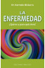 LA ENFERMEDAD. ¿QUÉ ES Y PARA QUÉ SIRVE?