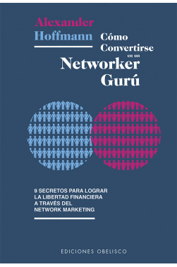 CÓMO CONVERTIRSE EN UN NETWORKER GURÚ