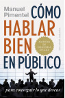 CÓMO HABLAR BIEN EN PÚBLICO PARA CONSEGUIR LO QUE DESEAS