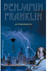 BENJAMIN FRANKLIN: AUTOBIOGRAFÍA