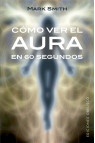 CÓMO VER EL AURA EN 60 SEGUNDOS