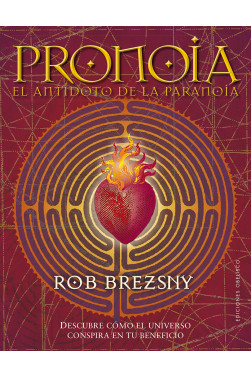 PRONOIA, EL ANTÍDOTO DE LA PARANOIA