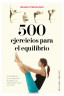 500 EJERCICIOS PARA EL EQUILIBRO
