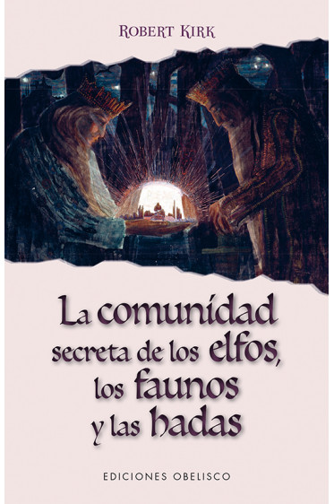 LA COMUNIDAD SECRETA DE LOS ELFOS, LOS FAUNOS Y LAS HADAS 
