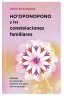 HO'OPONOPONO Y LAS CONSTELACIONES FAMILIARES