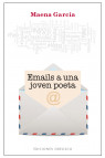 EMAILS A UNA JOVEN POETA