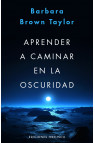 APRENDER A CAMINAR EN LA OSCURIDAD