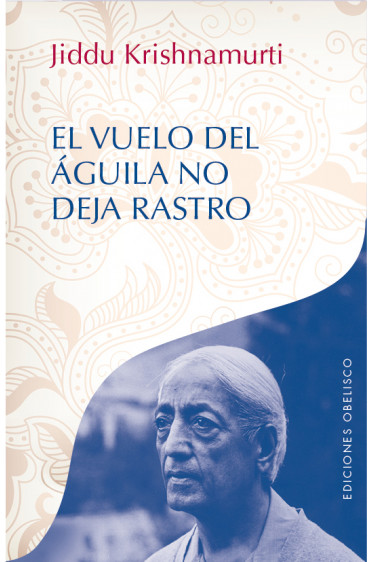 EL VUELO DEL ÁGUILA NO DEJA RASTRO