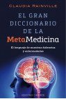 EL GRAN DICCIONARIO DE LA METAMEDICINA